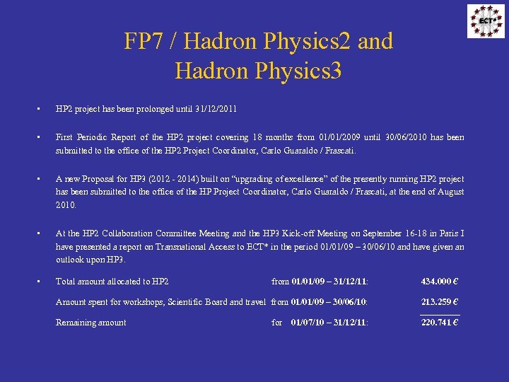 FP 7 / Hadron Physics 2 and Hadron Physics 3 • HP 2 project