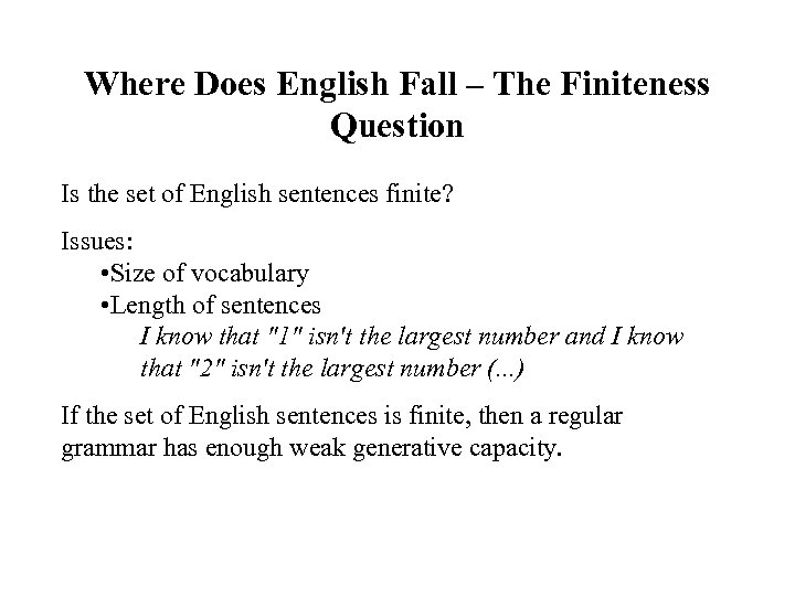 Where Does English Fall – The Finiteness Question Is the set of English sentences