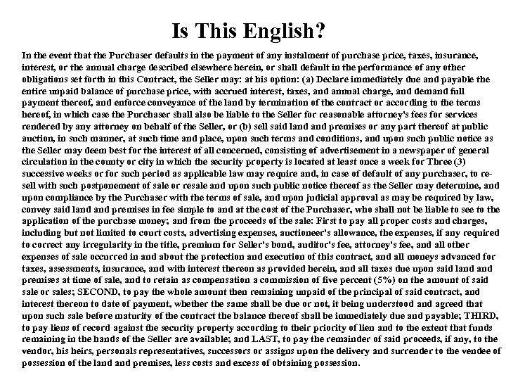 Is This English? In the event that the Purchaser defaults in the payment of