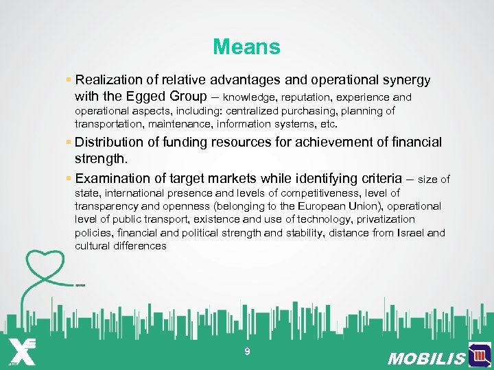 Means § Realization of relative advantages and operational synergy with the Egged Group –