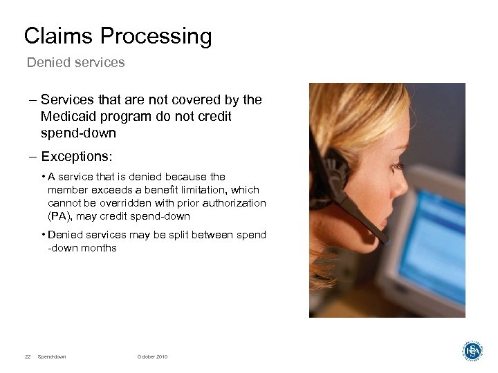 Claims Processing Denied services – Services that are not covered by the Medicaid program