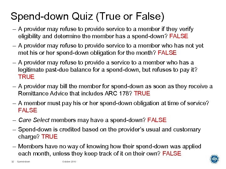Spend-down Quiz (True or False) – A provider may refuse to provide service to
