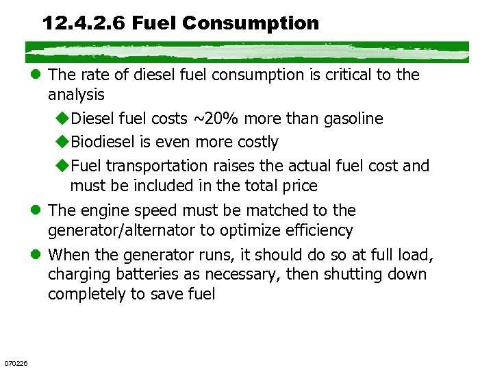 12. 4. 2. 6 Fuel Consumption l The rate of diesel fuel consumption is