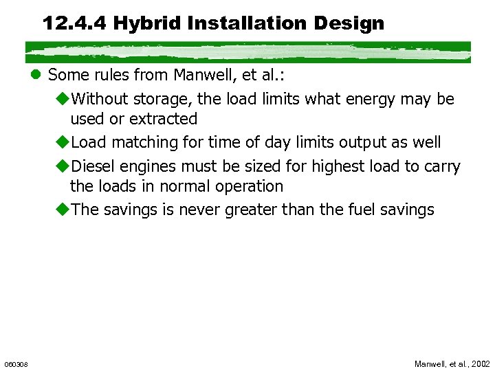 12. 4. 4 Hybrid Installation Design l Some rules from Manwell, et al. :
