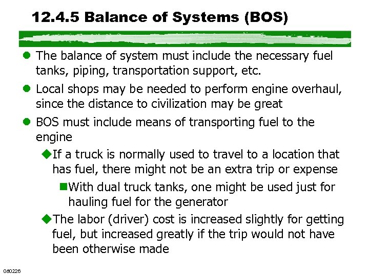 12. 4. 5 Balance of Systems (BOS) l The balance of system must include