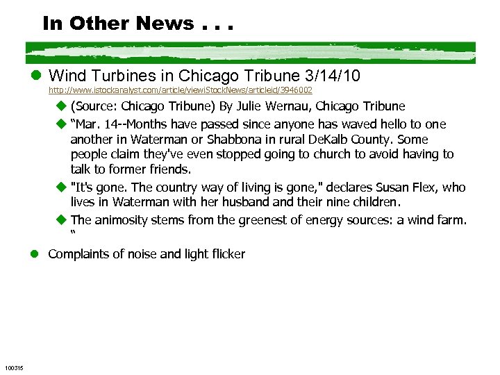 In Other News. . . l Wind Turbines in Chicago Tribune 3/14/10 http: //www.