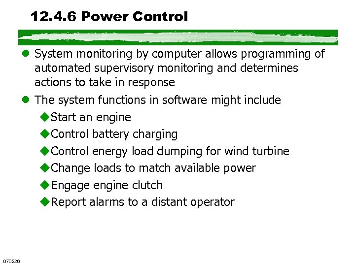12. 4. 6 Power Control l System monitoring by computer allows programming of automated