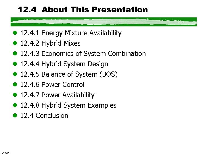12. 4 About This Presentation l l l l l 060306 12. 4. 1
