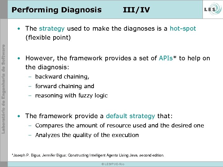 Performing Diagnosis III/IV • The strategy used to make the diagnoses is a hot-spot