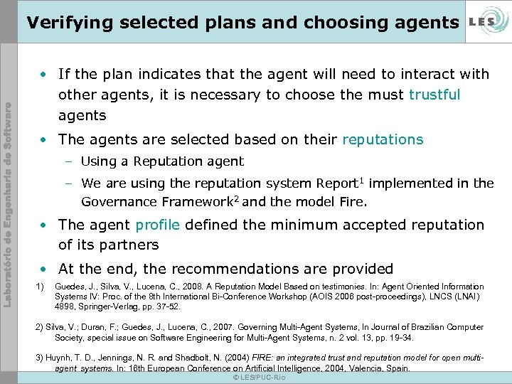 Verifying selected plans and choosing agents • If the plan indicates that the agent