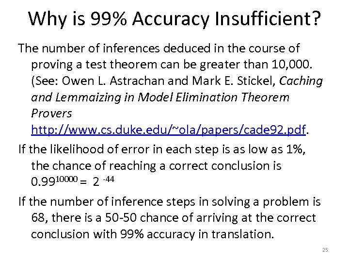 Why is 99% Accuracy Insufficient? The number of inferences deduced in the course of