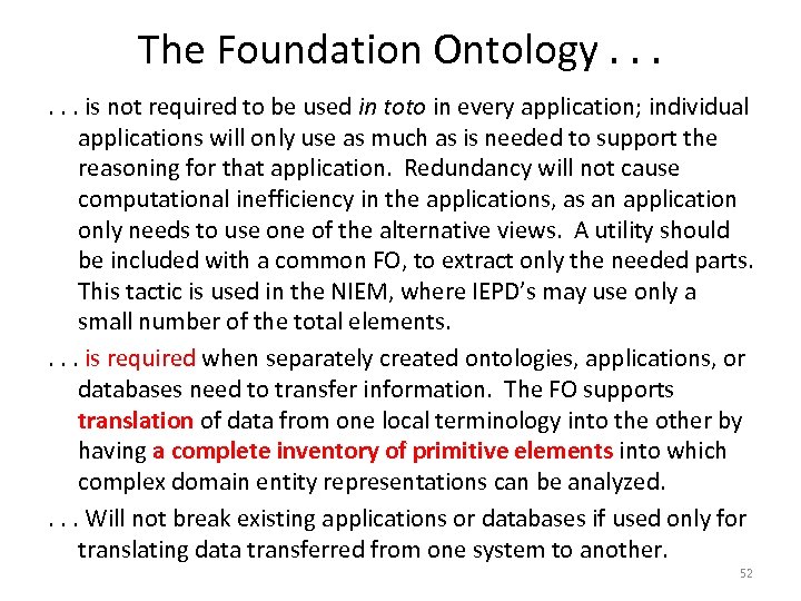 The Foundation Ontology. . . is not required to be used in toto in