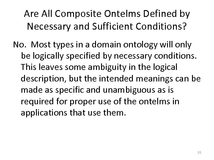 Are All Composite Ontelms Defined by Necessary and Sufficient Conditions? No. Most types in