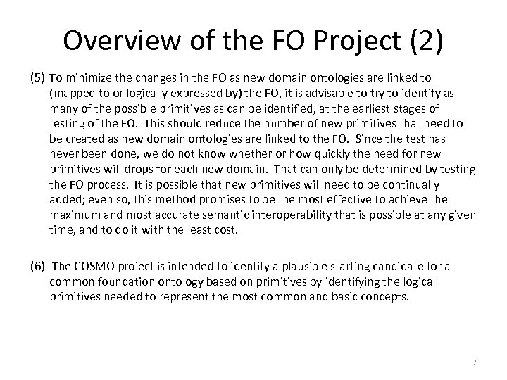 Overview of the FO Project (2) (5) To minimize the changes in the FO