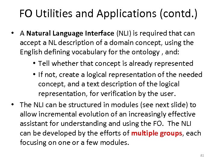 FO Utilities and Applications (contd. ) • A Natural Language Interface (NLI) is required