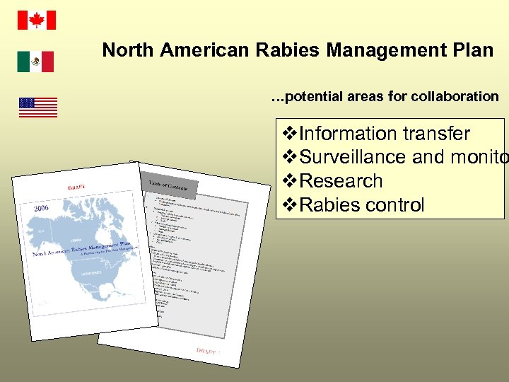 North American Rabies Management Plan …potential areas for collaboration v. Information transfer v. Surveillance