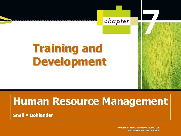 Training and Development Human Resource Management Managing Human Resources Bohlander • Snell • Bohlander