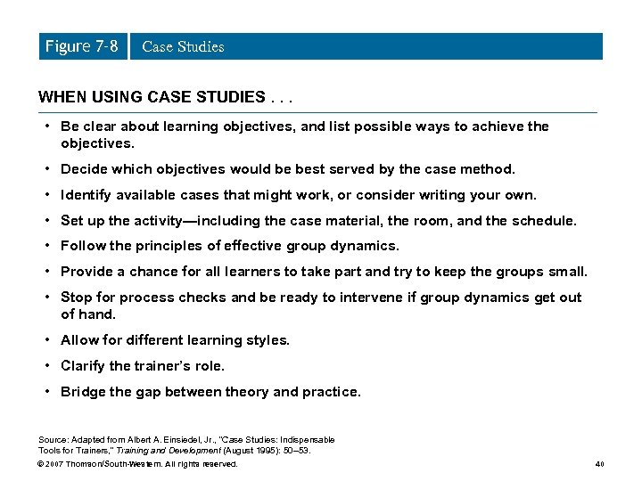 Figure 7– 8 Case Studies WHEN USING CASE STUDIES. . . • Be clear