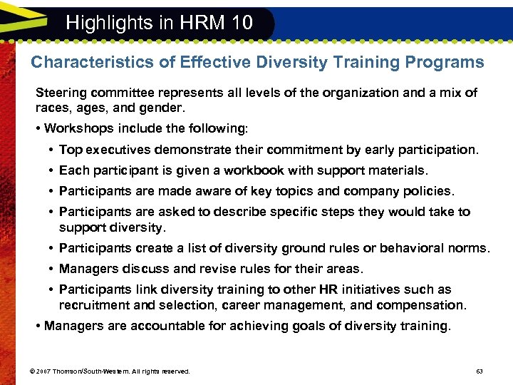 Highlights in HRM 10 Characteristics of Effective Diversity Training Programs Steering committee represents all