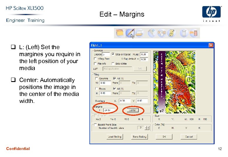 Engineer Training Edit – Margins q L: (Left) Set the margines you require in