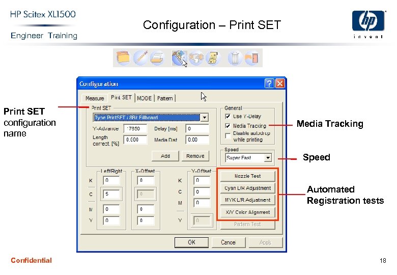 Engineer Training Print SET configuration name Configuration – Print SET Media Tracking Speed Automated