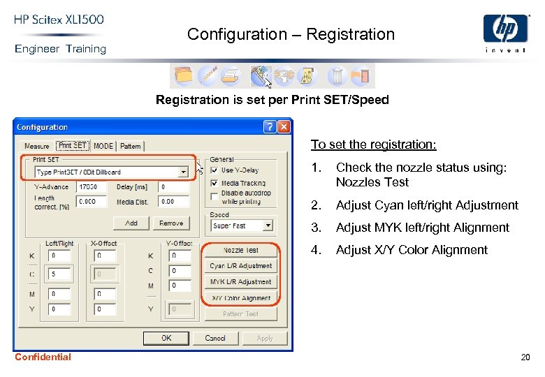 Engineer Training Configuration – Registration is set per Print SET/Speed To set the registration: