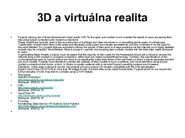 3 D a virtuálna realita • • • Projects making use of three dimensional