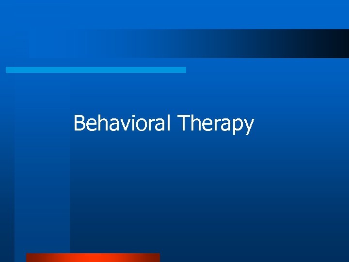 Behavioral Therapy 