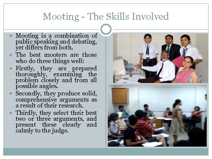 Mooting - The Skills Involved Mooting is a combination of public speaking and debating,