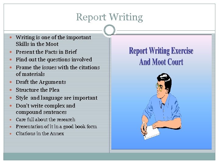 Report Writing is one of the important Skills in the Moot Present the Facts