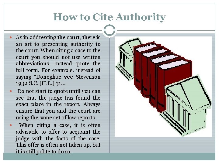 How to Cite Authority As in addressing the court, there is an art to