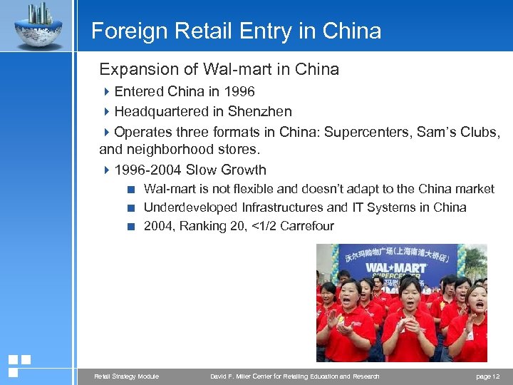 Foreign Retail Entry in China Expansion of Wal-mart in China 4 Entered China in