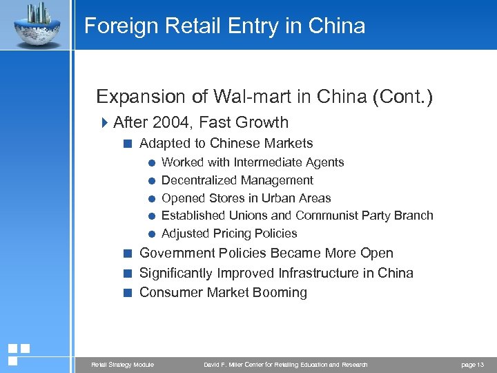 Foreign Retail Entry in China Expansion of Wal-mart in China (Cont. ) 4 After