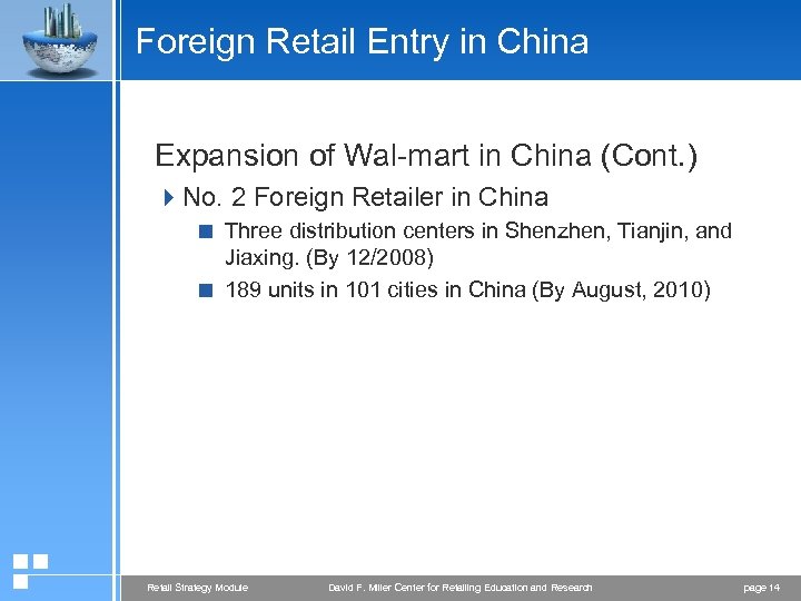 Foreign Retail Entry in China Expansion of Wal-mart in China (Cont. ) 4 No.