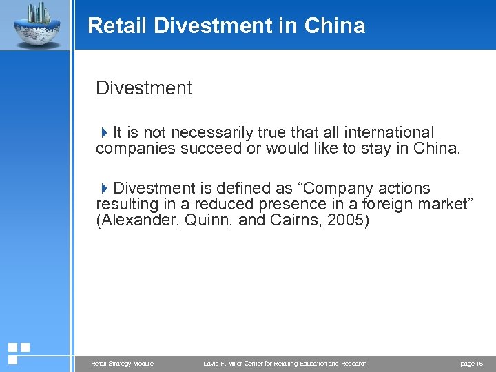 Retail Divestment in China Divestment 4 It is not necessarily true that all international