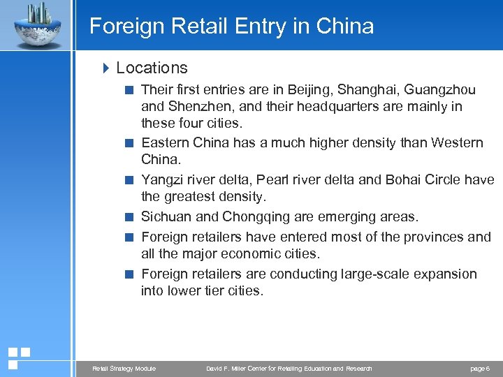 Foreign Retail Entry in China 4 Locations < Their first entries are in Beijing,