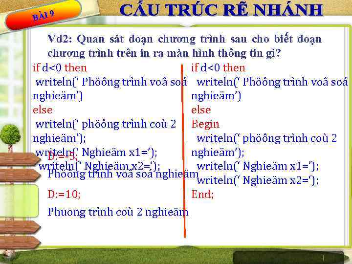 BÀI 9 Vd 2: Quan sát đoạn chương trình sau cho biết đoạn chương