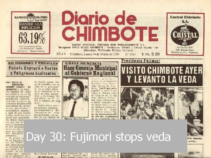 Day 30: Fujimori stops veda 