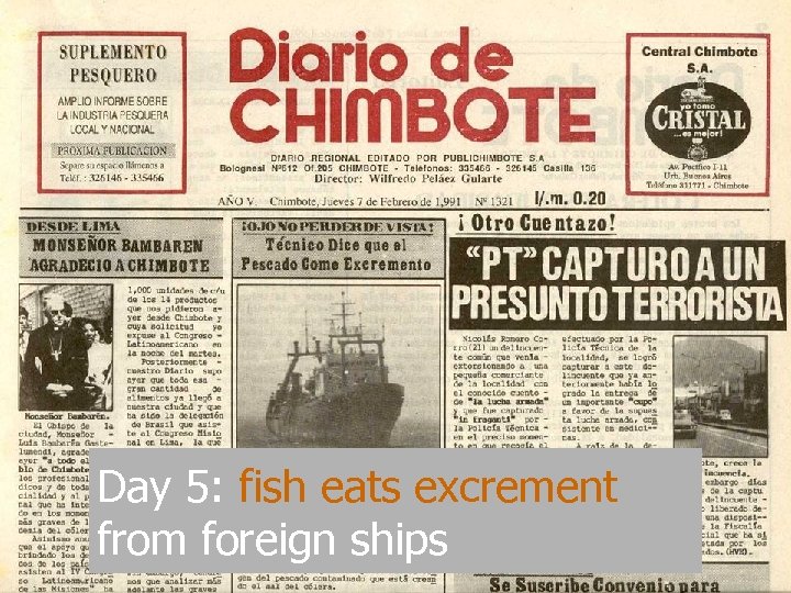 Day 5: fish eats excrement from foreign ships 