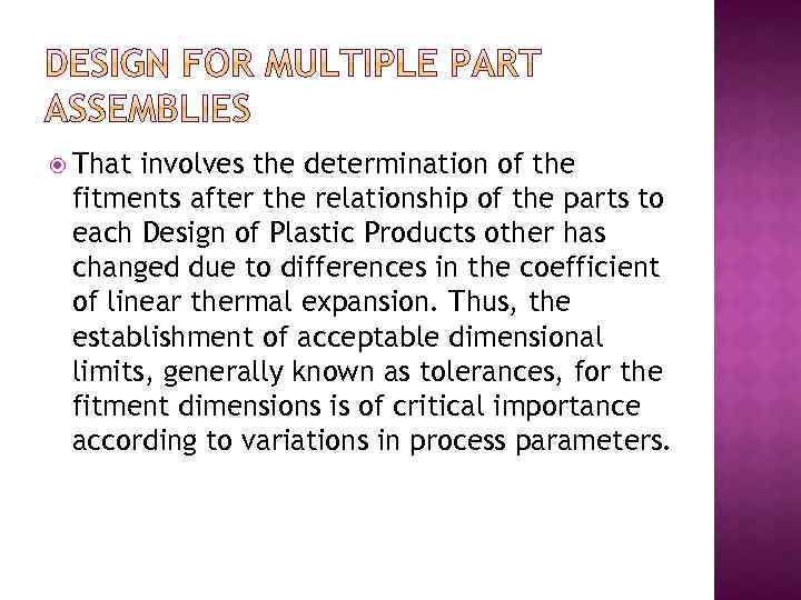  That involves the determination of the fitments after the relationship of the parts