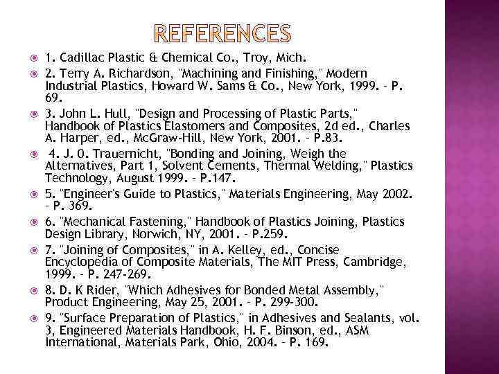  1. Cadillac Plastic & Chemical Co. , Troy, Mich. 2. Terry A. Richardson,