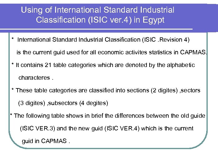 Using of International Standard Industrial Classification (ISIC ver. 4) in Egypt * International Standard
