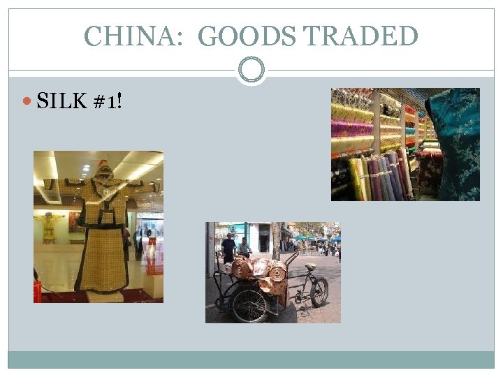 CHINA: GOODS TRADED SILK #1! 