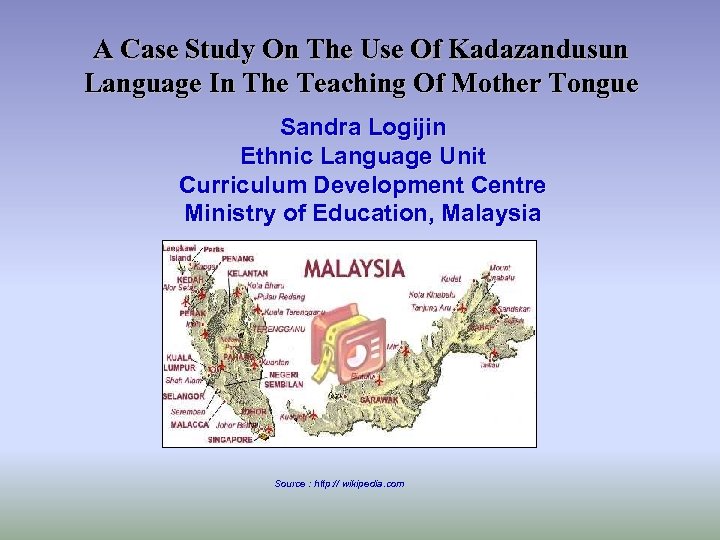 A Case Study On The Use Of Kadazandusun Language In The Teaching Of Mother