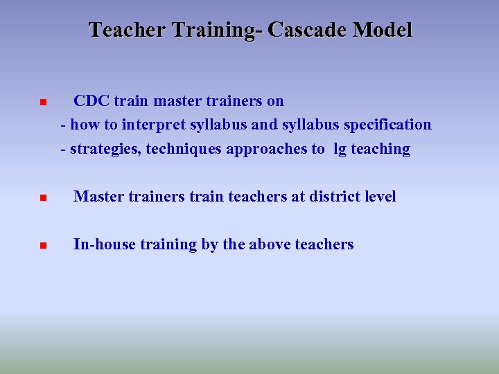 Teacher Training- Cascade Model n CDC train master trainers on - how to interpret