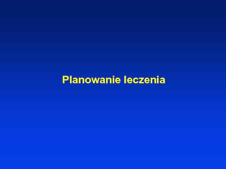 Planowanie leczenia 