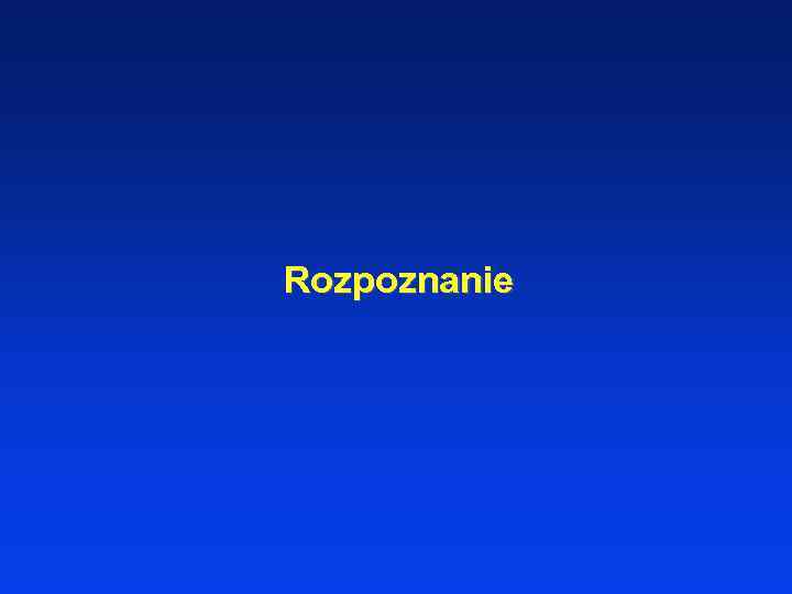 Rozpoznanie 