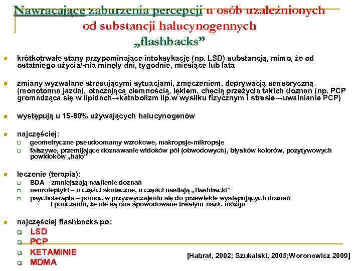 Nawracające zaburzenia percepcji u osób uzależnionych od substancji halucynogennych „flashbacks” n krótkotrwałe stany przypominające