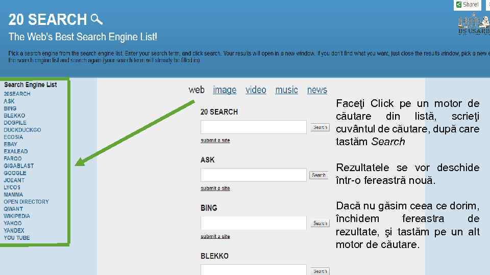 Faceţi Click pe un motor de căutare din listă, scrieţi cuvântul de căutare, după