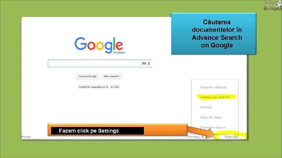 Căutarea documentelor în Advance Search on Google Facem click pe Settings 